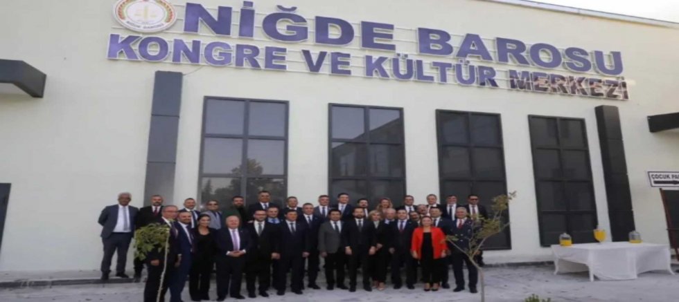 NİĞDE BAROSU YENİ HİZMET BİNASI VE SOSYAL TESİSİNİ AÇTI